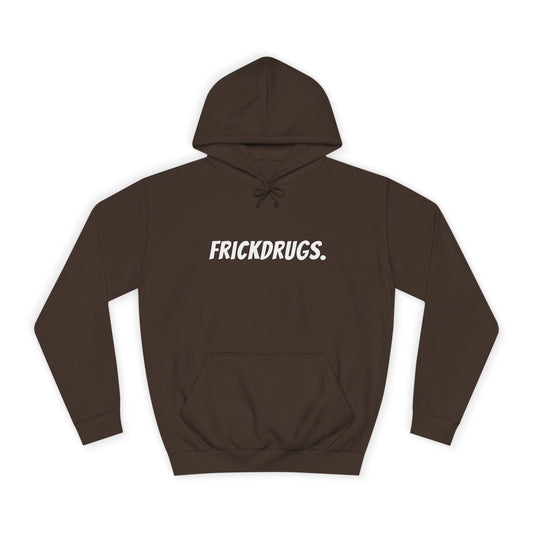 FrickDrugs. Hoodie